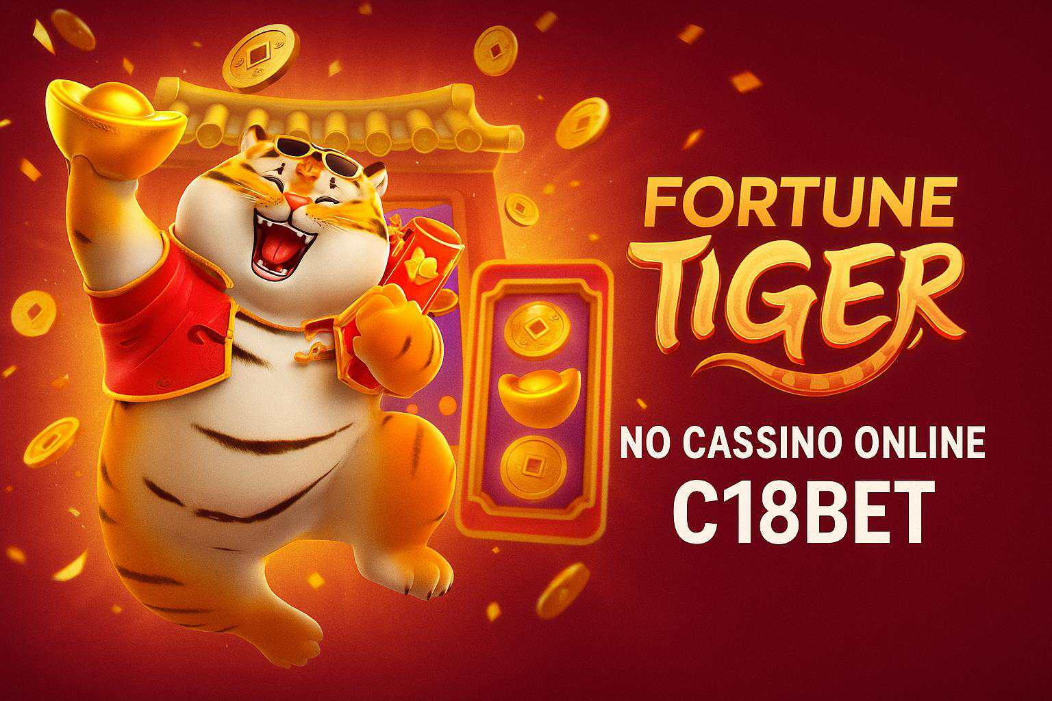 Fortune Tiger é um jogo imperdível no C18BET Casino